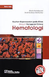 Asuhan Keperawatan pada Klien dengan Gangguan Sistem Hematologi