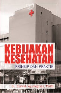 Image of Kebijakan Kesehatan: Prinsip dan praktik