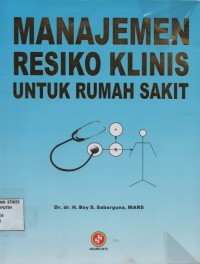 Image of Manajemen Resiko Klinis untuk Rumah Sakit