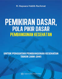 Image of Pemikiran Dasar, Pola Pikir Dasar Pembangunan Kesehatan