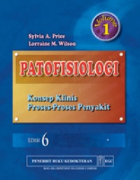 Patofisiologi : Konsep Klinis Proses-Proses Penyakit. Edisi 6 Volume 1