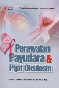 Perawatan Payudara Dan Pijat Oksitosin