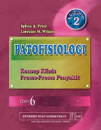 Patofisiologi : Konsep Klinis Proses-Proses Penyakit. Edisi 6. Vol 2