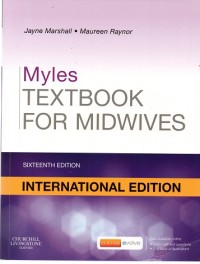 Myles TEXTBOOK FOR MIDWIVES : SIXTEENTH EDITION INTERNATIONAL EDITION