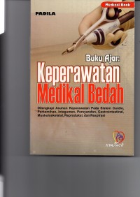 Buku Ajar Keperawatan Medikal Bedah : Dilengkapi Asuhan Keperawatan Pada Sistem Cardio, Perkemihan, Integumen, Persyarafan, Gastrointestinal, Muskuloskeletal, Reproduksi, dan Respirasi